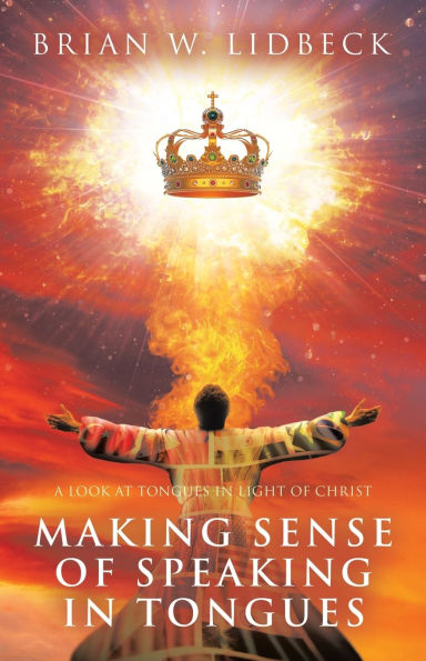 Making Sense of Speaking Tongues: A Look at Tongues Light Christ