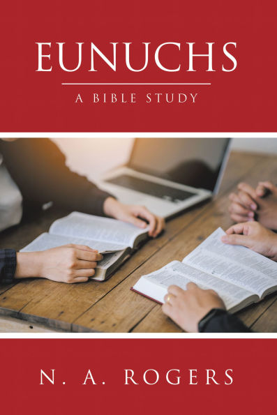 Eunuchs: A Bible Study