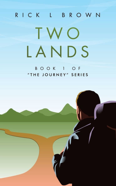 Two Lands: Book 1 of "The Journey" Series