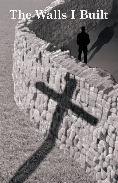 The Walls I Built