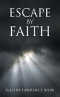 Escape by Faith