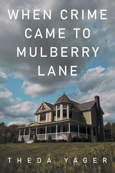 When Crime Came to Mulberry Lane