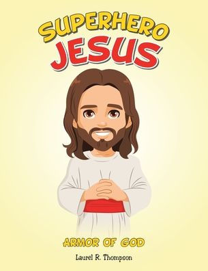 Superhero Jesus: Armor Of God