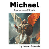 Title: Michael: Protector of Souls, Author: Leelon Edwards