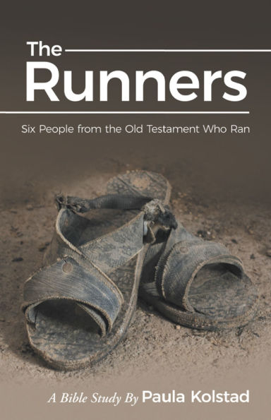 The Runners: Six People from the Old Testament Who Ran