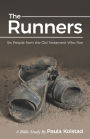 The Runners: Six People from the Old Testament Who Ran