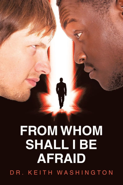 From Whom Shall I Be Afraid