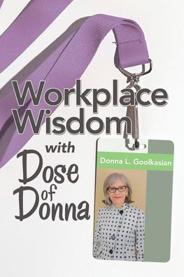 Workplace Wisdom with Dose of Donna