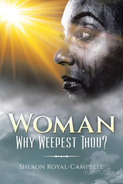 Woman Why Weepest Thou?