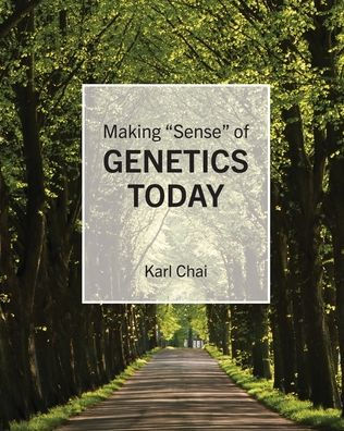 Making "Sense" of Genetics Today