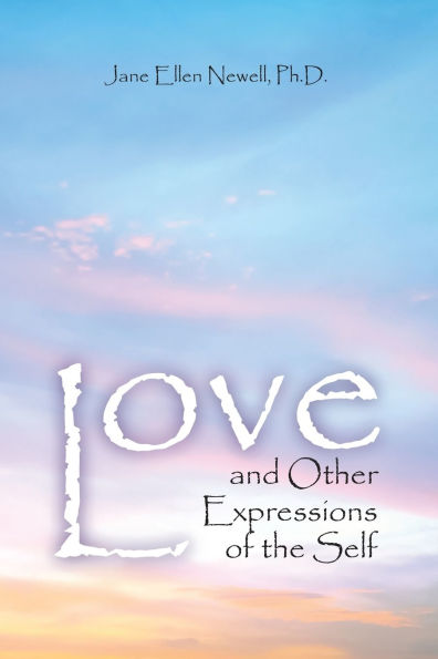 Love and Other Expressions of the Self