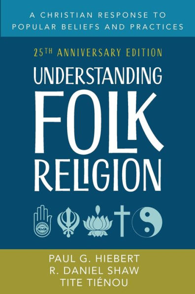 Understanding Folk Religion: 25th Anniversary Edition