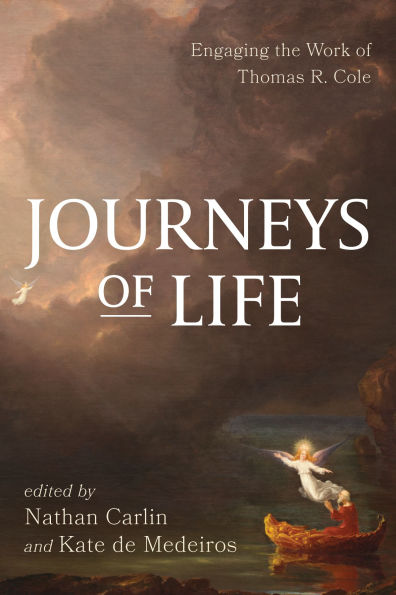 Journeys of Life: Engaging the Work Thomas R. Cole