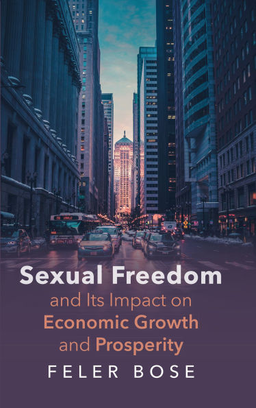 Sexual Freedom and Its Impact on Economic Growth Prosperity