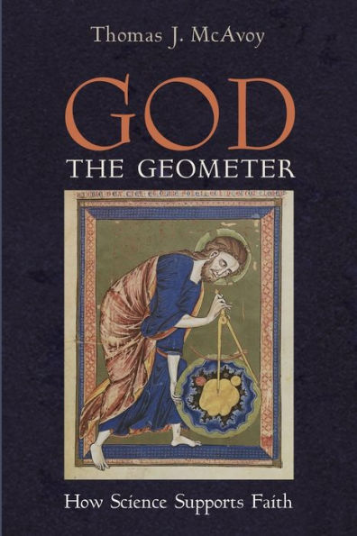 God the Geometer: How Science Supports Faith