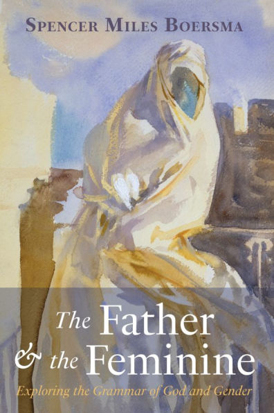 the Father and Feminine: Exploring Grammar of God Gender