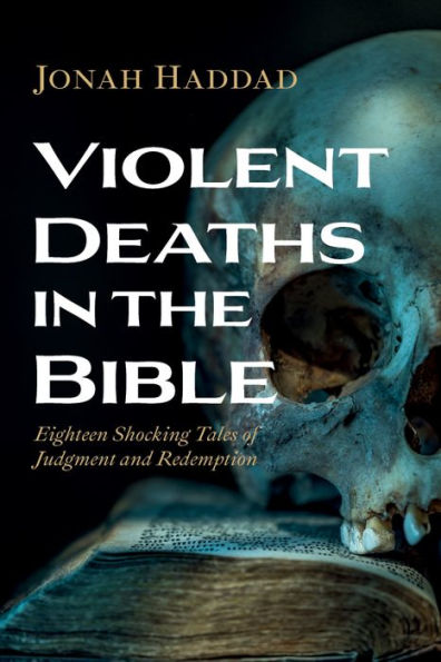 Violent Deaths the Bible