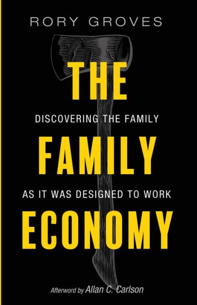 the Family Economy: Discovering as It Was Designed to Work