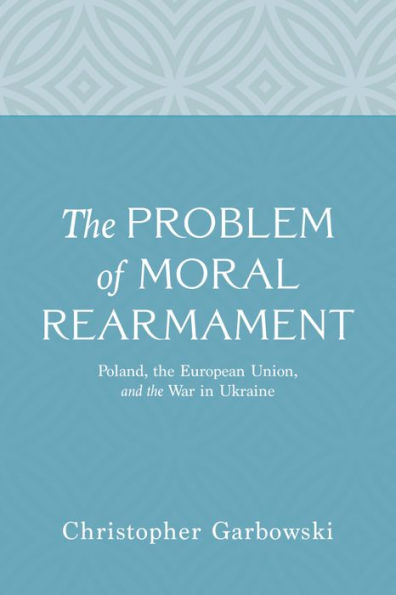 the Problem of Moral Rearmament: Poland, European Union, and War Ukraine