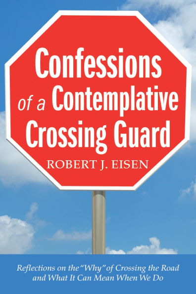 Confessions of a Contemplative Crossing Guard