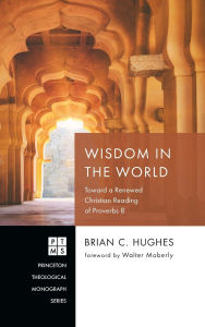 Title: Wisdom in the World, Author: Brian C Hughes