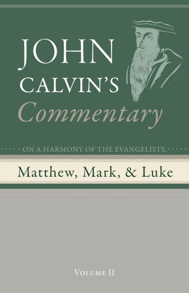 Commentary on a Harmony of the Evangelists, Matthew, Mark, and Luke, Volume 2