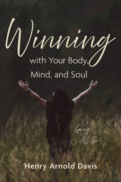 Winning with Your Body, Mind, and Soul