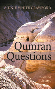 Title: Qumran Questions: Collected Essays, Author: Sidnie White Crawford
