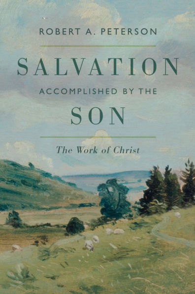 Salvation Accomplished by the Son