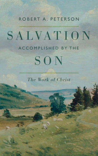 Salvation Accomplished by the Son