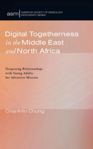 Title: Digital Togetherness in the Middle East and North Africa, Author: Chanmin Chung