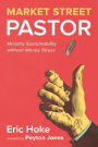 Market Street Pastor: Ministry Sustainability without Money Stress