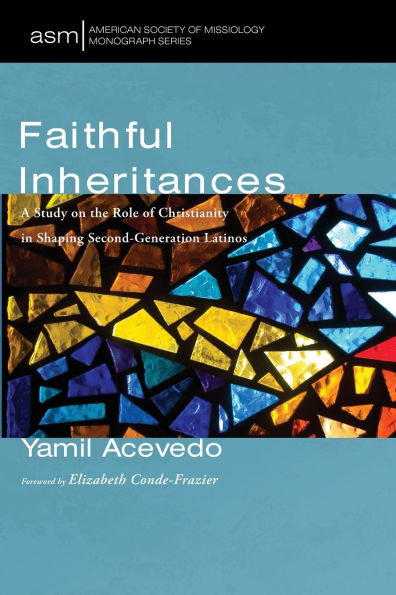 Faithful Inheritances: A Study on the Role of Christianity Shaping Second-Generation Latinos