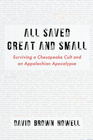 All Saved Great and Small: Surviving a Chesapeake Cult an Appalachian Apocalypse