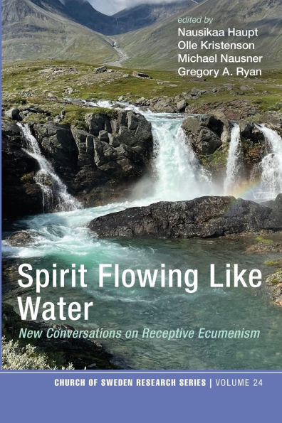 Spirit Flowing Like Water: New Conversations on Receptive Ecumenism