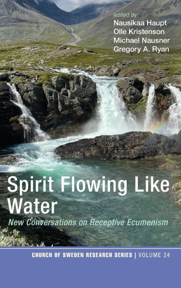 Spirit Flowing Like Water: New Conversations on Receptive Ecumenism