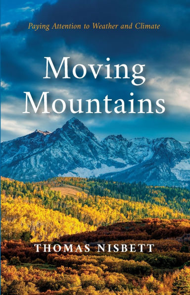 Moving Mountains: Paying Attention to Weather and Climate
