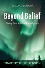 Beyond Belief, Second Edition: Living Into Spiritual Intelligence