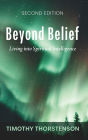 Beyond Belief, Second Edition: Living Into Spiritual Intelligence