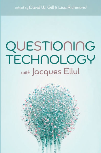 Questioning Technology with Jacques Ellul