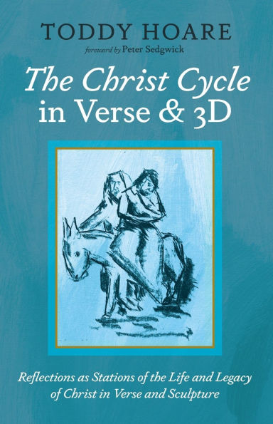 the Christ Cycle Verse and 3D: Reflections as Stations of Life Legacy Sculpture