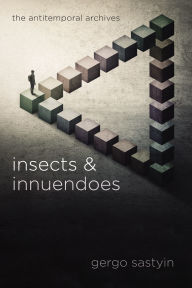 Title: Insects and Innuendoes, Author: Gergo Sastyin