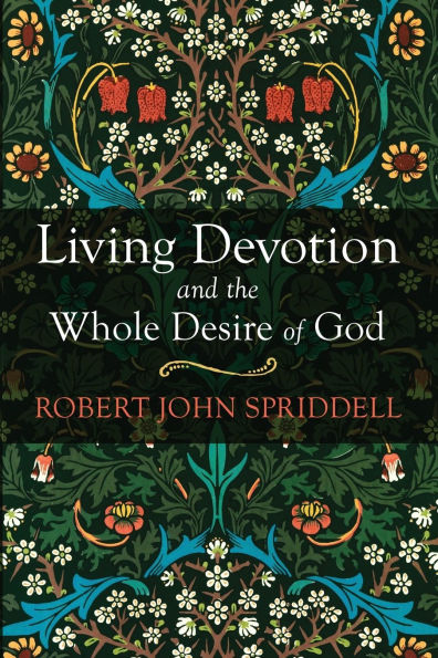 Living Devotion and the Whole Desire of God