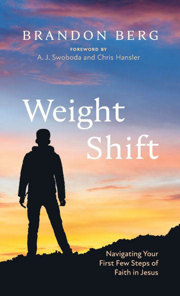 Weight Shift: Navigating Your First Few Steps of Faith in Jesus