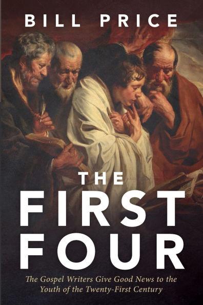 the First Four: Gospel Writers Give Good News to Youth of Twenty-First Century