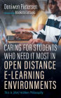 Caring for Students Who Need It Most in Open Distance E-Learning Environments: This Is (Not) Hidden Philosophy