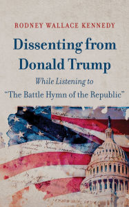 Title: Dissenting from Donald Trump While Listening to 