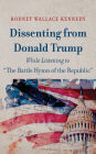 Dissenting from Donald Trump While Listening to 