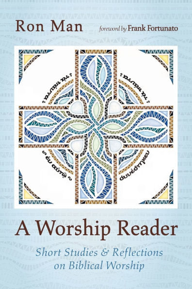 A Worship Reader: Short Studies and Reflections on Biblical