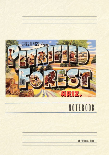 Vintage Lined Notebook Greetings from Petrified Forest